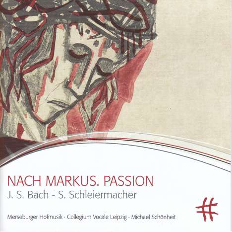 Steffen Schleiermacher (geb. 1960): Nach Markus. Passion, 2 CDs
