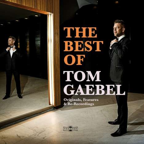 Tom Gaebel: The Best Of Tom Gaebel (Deluxe Edition), 2 CDs