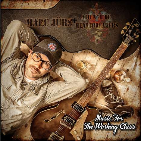 Marc Jürs and a Bunch of Heartbreakers: Music For The Working Class, CD