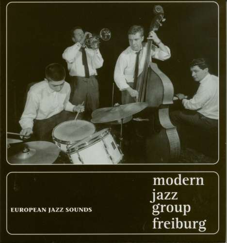 Modern Jazz Group Freiburg: European Jazz Sounds, CD