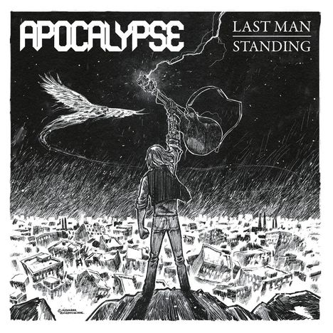 Text: "APOCALYPSE" und "LAST MAN STANDING". Eine Person zeigt mit einer Gitarre in den Himmel über einer zerstörten Stadt.