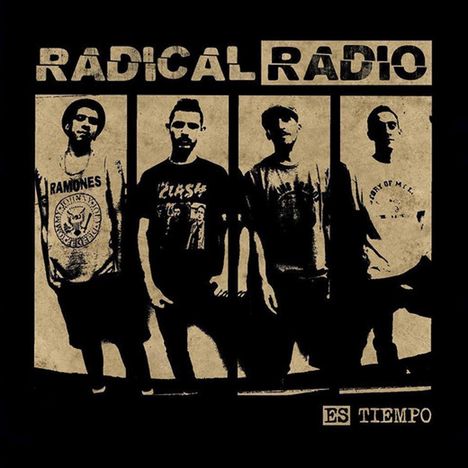 "RADICAL RADIO" und "ES TIEMPO" in großen Buchstaben. Vier Männer in schwarz-weißer Silhouette nebeneinander.