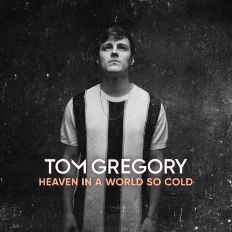 Tom Gregory: Heaven In A World So Cold (signiert), LP