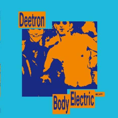 Deetron: Body Electric EP, Single 12"