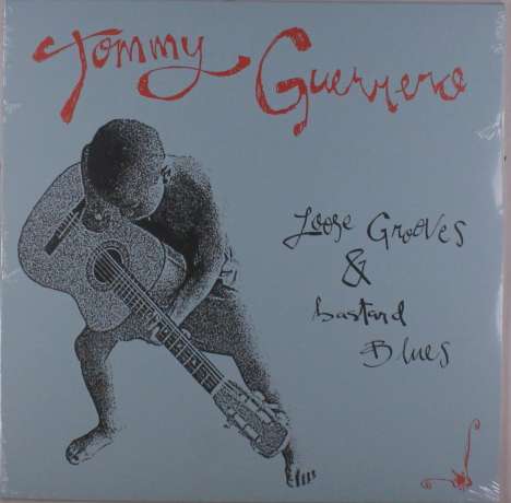 Tommy Guerrero: Loose Grooves &amp; Bastard Blues, LP