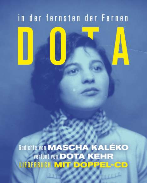 Dota: In der fernsten der Fernen - Gedichte von Mascha Kaléko (Buch mit Doppel-CD), 2 CDs und 1 Buch