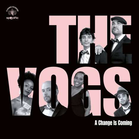 The Vogs: A Change Is Coming, LP