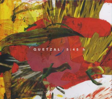 Quetzal: 5:45 h, CD