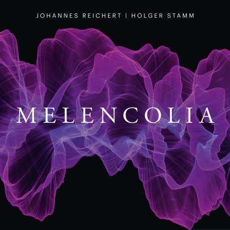Johannes Reichert - Melencolia, CD