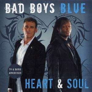 Bad Boys Blue: Heart &amp; Soul, CD
