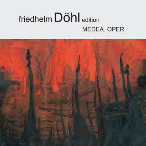 Friedhelm Döhl (1936-2018): Medea, 2 CDs