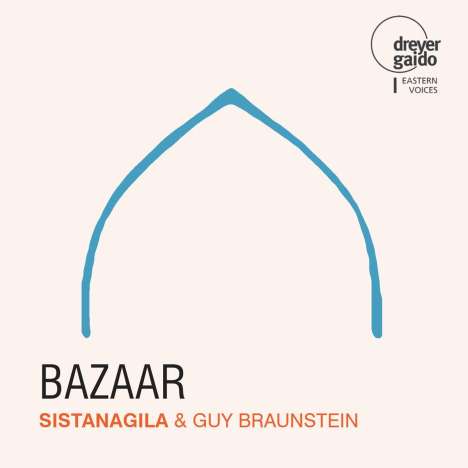 Sistanagila &amp; Guy Braunstein: Bazaar, CD