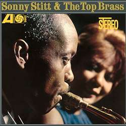 Sonny Stitt (1924-1982): Sonny Stitt &amp; The Top Brass (180g) (Limited Edition), LP
