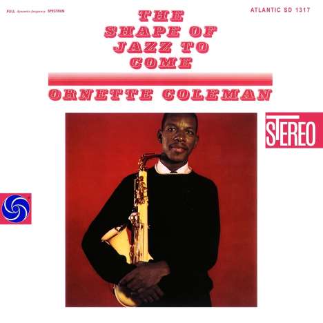 Ornette Coleman (1930-2015): The Shape Of Jazz To Come (180g), LP