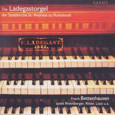 Frank Bettenhausen - Die Ladegastorgel St.Andreas Rudolstadt, CD