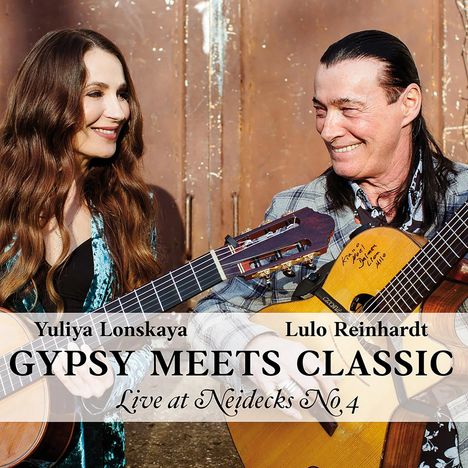 Lulo Reinhardt &amp; Yuliya Lonskaya: Gypsy Meets Classic: Live At Neidecks No. 4, CD