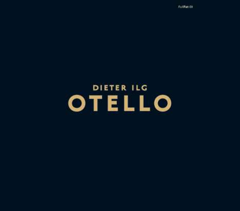 Dieter Ilg (geb. 1961): Otello, CD