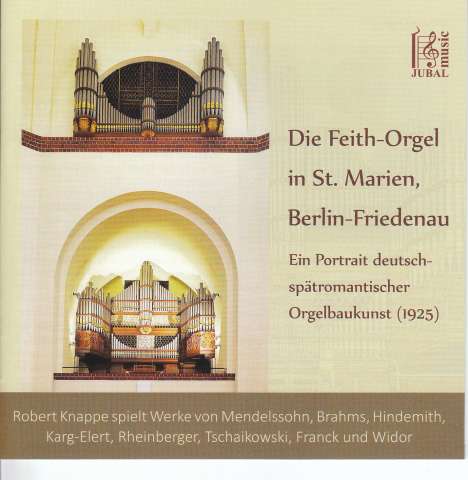 Robert Knappe spielt die Feith-Orgel St. Marien in Berlin-Friedenau, CD