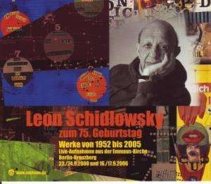 Leon Schidlowsky (geb. 1931): Leon Schidlowsky zum 75. Geburtstag - Werke von 1952-2005, 3 CDs