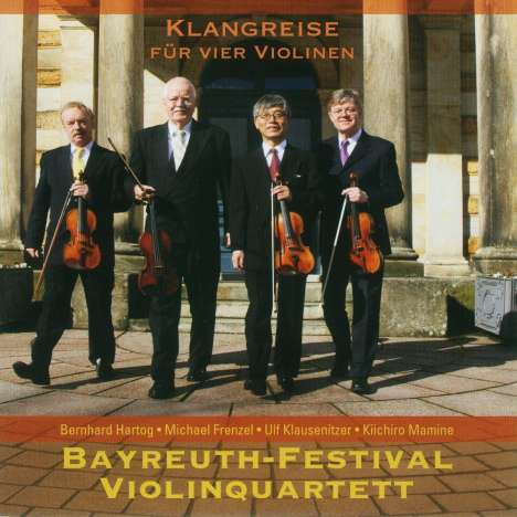Bayreuth-Festival Violinquartett - Klangreise für 4 Violinen, CD
