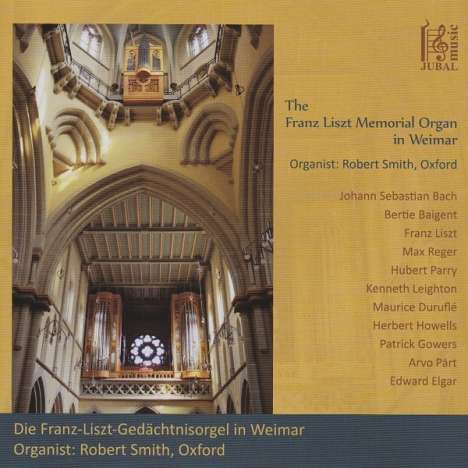 Robert Smith - The Franz Liszt Memorial Organ in Weimar, CD
