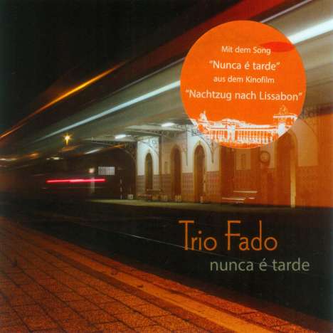 Trio Fado: Nunca E Tarde, CD