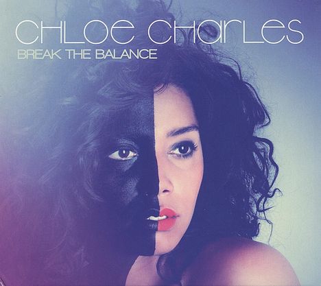 Chloe Charles: Break The Balance, CD