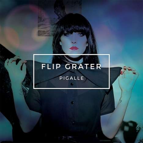Flip Grater: Pigalle, 1 LP und 1 CD