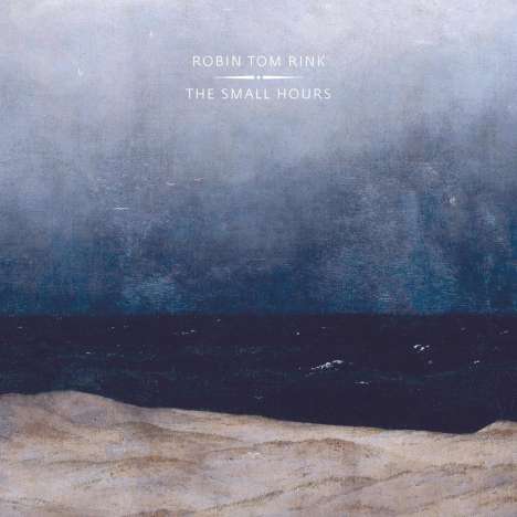 Robin tom Rink: The Small Hours, CD