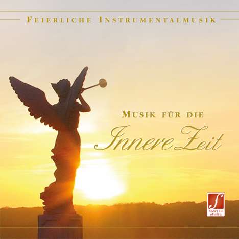 Santec Music Orchestra: Musik für die Innere Zeit - Feierliche Instrumentalmusik, CD
