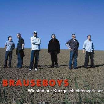 Brauseboys: Wir sind nur Kurzgeschichtenvorleser (Live 2006), 2 CDs