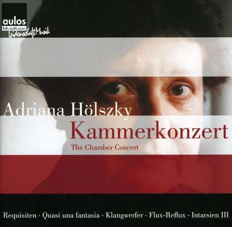 Adriana Hölszky (geb. 1953): Kammermusik, CD