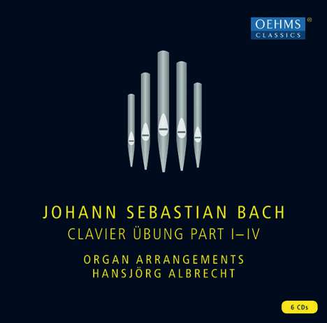 Johann Sebastian Bach (1685-1750): Clavier Übung Teile I-IV (Orgel-Arrangements), 6 CDs