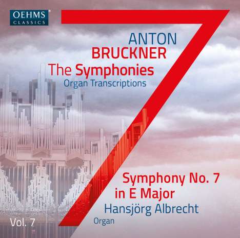 Anton Bruckner (1824-1896): Sämtliche Symphonien in Orgeltranskriptionen Vol.7, CD
