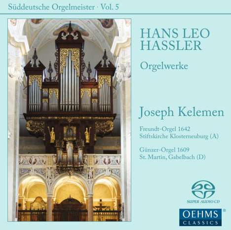 Hans Leo Hassler (1564-1612): Orgelwerke, Super Audio CD