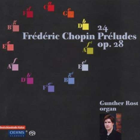 Frederic Chopin (1810-1849): Preludes Nr.1-24 (Orgelversionen), Super Audio CD
