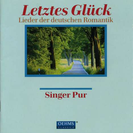 Singer Pur - Letztes Glück (Lieder der deutschen Romantik), CD