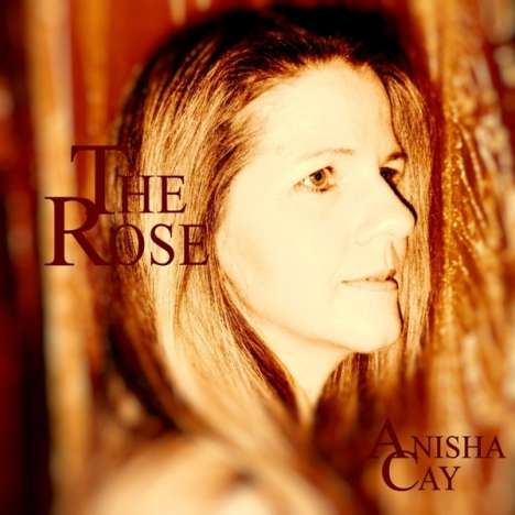 Anisha Cay: The Rose, Maxi-CD