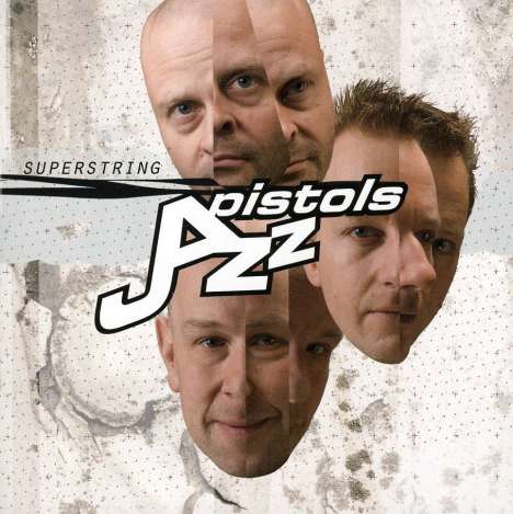 Jazz Pistols: Superstring, CD