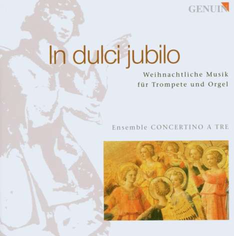 Weihnachtliche Musik für Trompete &amp; Orgel "In dulci jubilo", CD
