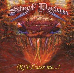 Steel Dawn: (R)excuse Me, CD
