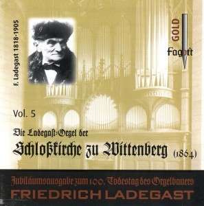 Die Ladegast-Orgel der Schloßkirche zu Wittenberg, CD