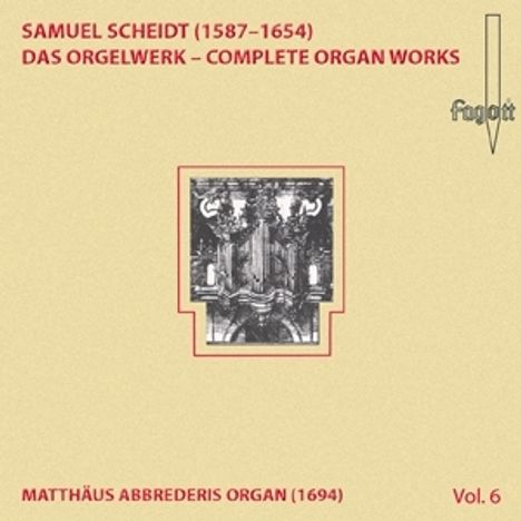 Samuel Scheidt (1587-1654): Das Orgelwerk Vol.6, CD