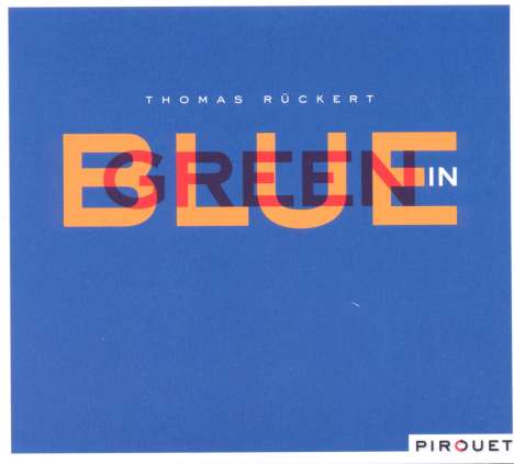 Thomas Rückert (geb. 1970): Blue In Green, CD