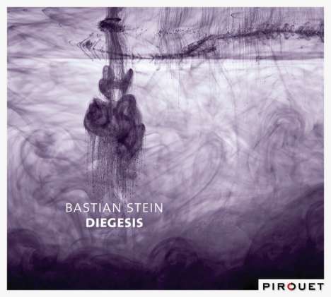 Bastian Stein (geb. 1983): Diegesis, CD