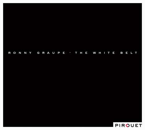 Ronny Graupe (geb. 1979): The White Belt, CD