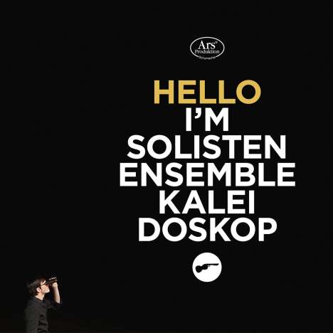 Solistenensemble Kaleidoskop - Hello I'm SK, CD