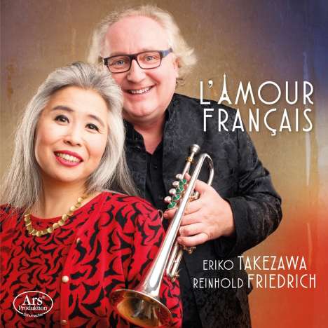 Reinhold Friedrich &amp; Eriko Takezawa - L'Amour Francais, CD