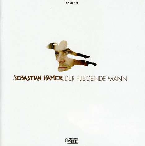 Sebastian Hämer: Der fliegende Mann, CD