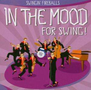Swingin' Fireballs: In The Mood For Swing!, CD
